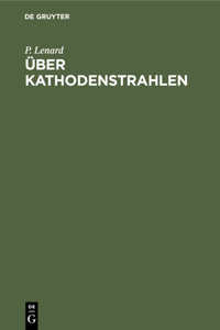 Über Kathodenstrahlen