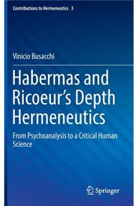 Habermas and Ricoeur's Depth Hermeneutics