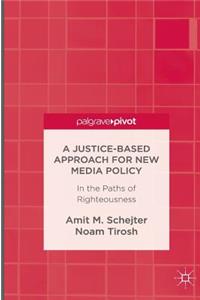 Justice-Based Approach for New Media Policy