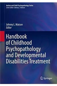 Handbook of Childhood Psychopathology and Developmental Disabilities Treatment