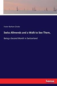 Swiss Allmends and a Walk to See Them,