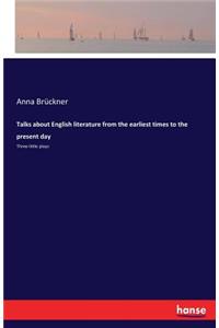 Talks about English literature from the earliest times to the present day: Three little plays