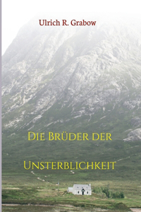 Die Brüder der Unsterblichkeit