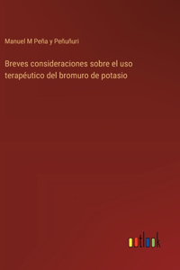 Breves consideraciones sobre el uso terapéutico del bromuro de potasio