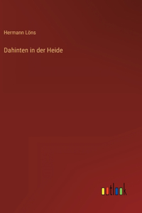 Dahinten in der Heide