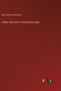 Ueber deutsche Volksetymologie