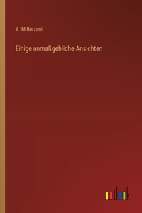 Einige unmaßgebliche Ansichten