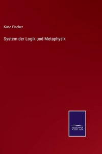 System der Logik und Metaphysik