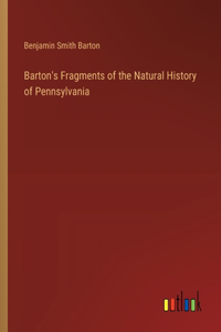 Barton's Fragments of the Natural History of Pennsylvania