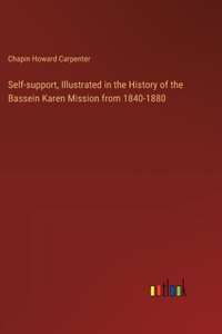 Self-support, Illustrated in the History of the Bassein Karen Mission from 1840-1880