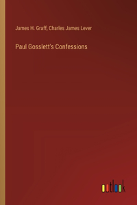 Paul Gosslett's Confessions