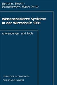 Wissensbasierte Systeme in Der Wirtschaft 1991