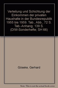 Verteilung Und Schichtung Der Einkommen Der Privaten Haushalte in Der Bundesrepublik 1955 Bis 1959