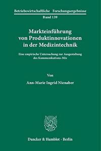 Markteinfuhrung Von Produktinnovationen in Der Medizintechnik