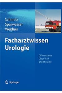 Facharztwissen Urologie: Differenzierte Diagnostik und Therapie