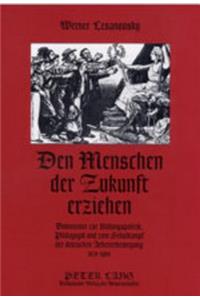 Den Menschen der Zukunft erziehen