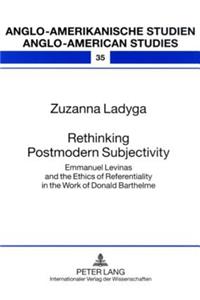 Rethinking Postmodern Subjectivity