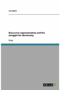Discursive representation and the struggle for democracy