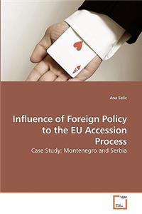 Influence of Foreign Policy to the EU Accession Process