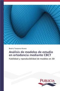 Análisis de modelos de estudio en ortodoncia mediante CBCT