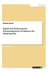 Begriff und Bedeutung des Preismanagements im Rahmen des Marketing Mix
