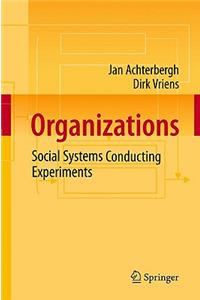 Organizations: Social Systems Conducting Experiments