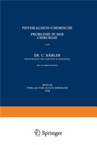 Physikalisch-Chemische Probleme in der Chirurgie