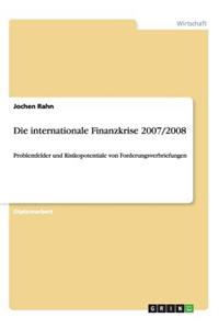 Die internationale Finanzkrise 2007/2008