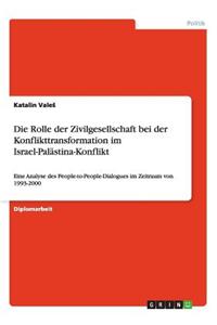 Rolle der Zivilgesellschaft bei der Konflikttransformation im Israel-Palästina-Konflikt