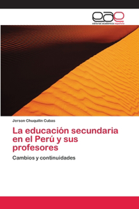 educación secundaria en el Perú y sus profesores