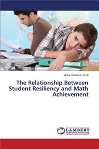 Relationship Between Student Resiliency and Math Achievement