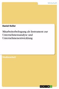 Mitarbeiterbefragung als Instrument zur Unternehmensanalyse und Unternehmenentwicklung