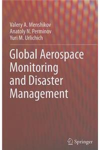 Global Aerospace Monitoring and Disaster Management