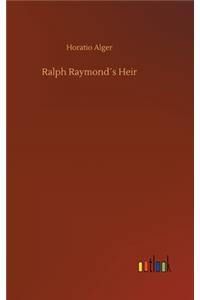 Ralph Raymond´s Heir