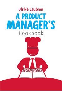 A Product Manager's Cookbook