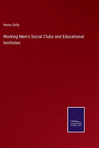 Working Men's Social Clubs and Educational Institutes