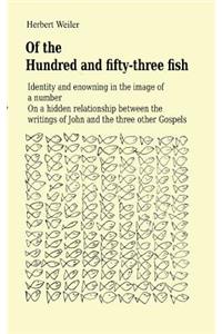 Of the Hundred and fifty-three fish