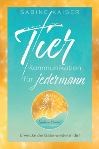 Tierkommunikation für jedermann
