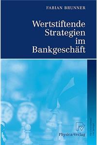 Wertstiftende Strategien Im Bankgeschäft