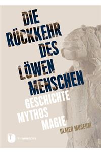 Ruckkehr Des Lowenmenschen