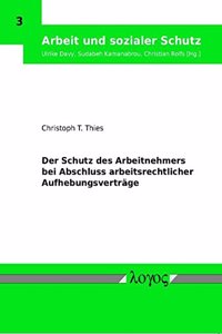 Der Schutz Des Arbeitnehmers Bei Abschluss Arbeitsrechtlicher Aufhebungsvertrage