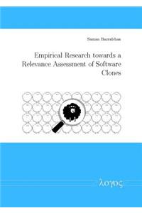 Empirical Research Towards a Relevance Assessment of Software Clones