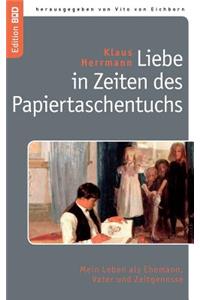 Liebe in Zeiten des Papiertaschentuchs