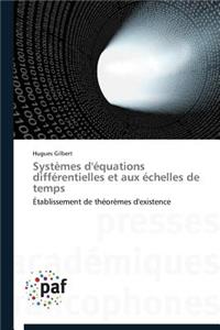 Systèmes d'Équations Différentielles Et Aux Échelles de Temps