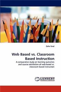 Web Based vs. Classroom Based Instruction