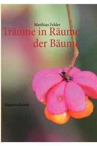 Träume in Räume der Bäume: Baumheilkunde