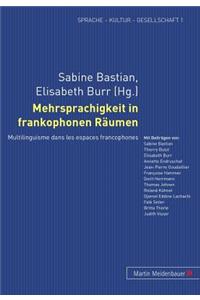 Mehrsprachigkeit in Frankophonen Raeumen