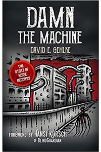 Damn the Machine