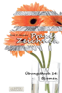 Praxis Zeichnen - Übungsbuch 14