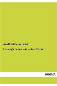 Lessings Leben Und Seine Werke